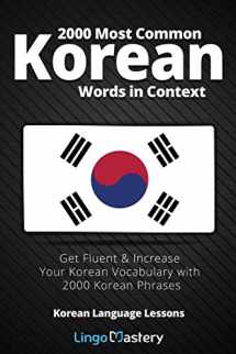 9781951949075-1951949072-2000 Most Common Korean Words in Context: Get Fluent & Increase Your Korean Vocabulary with 2000 Korean Phrases (Korean Language Lessons)