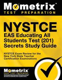 9781516706068-1516706064-NYSTCE EAS Educating All Students Test (201) Secrets Study Guide: NYSTCE Exam Review for the New York State Teacher Certification Examinations