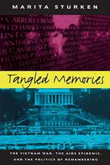 9780520206205-0520206207-Tangled Memories: The Vietnam War, the AIDS Epidemic, and the Politics of Remembering