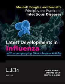 9780323428026-0323428029-Mandell, Douglas, and Bennett's Principles and Practice of Infectious Diseases: Latest Developments in Influenza: with accompanying Clinics Review Articles Access Code