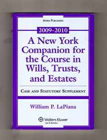 9780735579767-0735579768-A New York Companion for the Course in Wills, Trusts, and Estates, 2009-2010