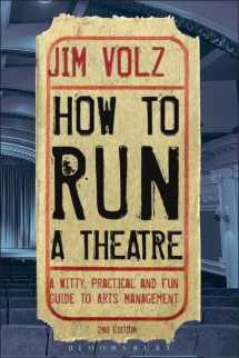 9781408134740-1408134748-How to Run a Theater: Creating, Leading and Managing Professional Theatre