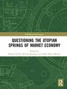 9780367546267-0367546264-Questioning the Utopian Springs of Market Economy (Rethinking Globalizations)