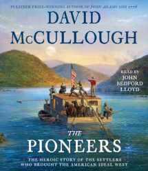 9781508279082-150827908X-The Pioneers: The Heroic Story of the Settlers Who Brought the American Ideal West