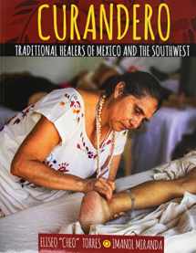 9781524936662-1524936669-Curandero: Traditional Healers of Mexico and the Southwest