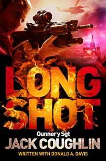 9781447294856-1447294858-Long Shot (Gunnery Sergeant Kyle Swanson Series)
