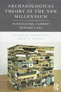 9781138888715-1138888710-Archaeological Theory in the New Millennium: Introducing Current Perspectives