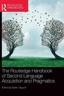 9780815349761-0815349769-The Routledge Handbook of Second Language Acquisition and Pragmatics (The Routledge Handbooks in Second Language Acquisition)