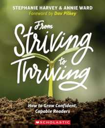 9781338051964-1338051962-From Striving to Thriving: How to Grow Confident, Capable Readers