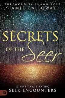 9780768418088-0768418089-Secrets of the Seer: 10 Keys to Activating Seer Encounters