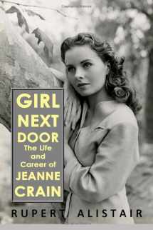 9781976152658-1976152658-Girl Next Door: The Life and Career of Jeanne Crain