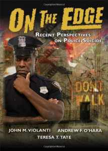 9780398086336-0398086338-On the Edge: Recent Perspectives on Police Suicide