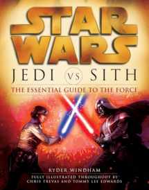 9780345493347-0345493346-Jedi vs. Sith: The Essential Guide to the Force (Star Wars)