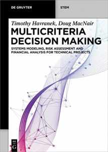 9783110765649-3110765640-Multicriteria Decision Making: Systems Modeling, Risk Assessment, and Financial Analysis for Technical Projects (De Gruyter STEM)