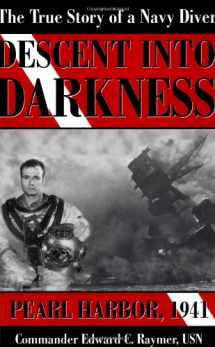 9780891417453-0891417451-Descent into Darkness Pearl Harbor, 1941 (The True Story of a Navy Diver)