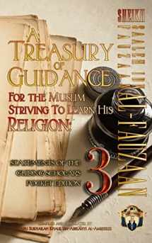 9781938117466-1938117468-A Treasury of Guidance For the Muslim Striving to Learn his Religion: Sheikh Saaleh Ibn Fauzaan al-Fauzaan: Statements of the Guiding Scholars Pocket Edition 3