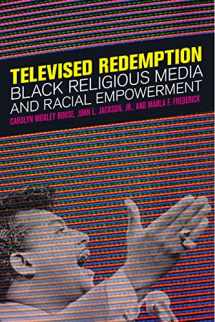 9781479818174-1479818178-Televised Redemption: Black Religious Media and Racial Empowerment