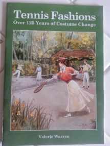 9780906741351-0906741351-Tennis Fashions: Over 125 Years of Costume Change
