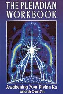 9781879181311-1879181312-The Pleiadian Workbook: Awakening Your Divine Ka