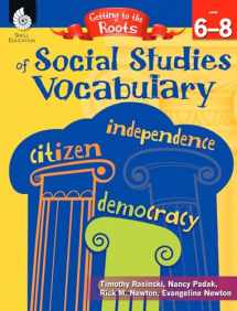 9781425808686-1425808689-Getting to the Roots of Social Studies Vocabulary Levels 6-8 (Getting to the Roots of Content-Area Vocabulary)