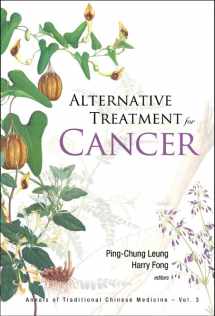 9789812709295-9812709290-ALTERNATIVE TREATMENT FOR CANCER (Annals of Traditional Chinese Medicine)