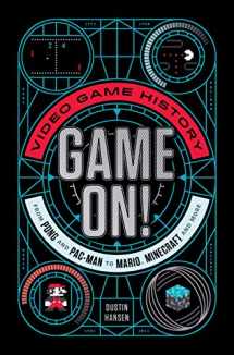 9781250080950-1250080959-Game On!: Video Game History from Pong and Pac-Man to Mario, Minecraft, and More (Game On, 1)