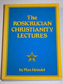 9780911274844-0911274847-Rosicrucian Christianity Lectures