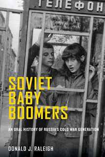 9780199311231-0199311234-Soviet Baby Boomers: An Oral History of Russia's Cold War Generation (Oxford Oral History Series)