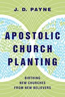 9780830841240-0830841245-Apostolic Church Planting: Birthing New Churches from New Believers