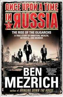 9781476771908-1476771901-Once Upon a Time in Russia: The Rise of the Oligarchs―A True Story of Ambition, Wealth, Betrayal, and Murder