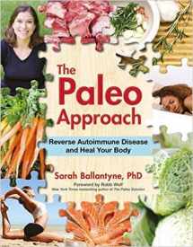 9781974803798-1974803791-The Paleo Approach: Reverse Autoimmune Disease and Heal Your Body