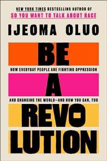 9780063140189-0063140187-Be a Revolution: How Everyday People Are Fighting Oppression and Changing the World―and How You Can, Too