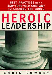 9780829421156-0829421157-Heroic Leadership: Best Practices from a 450-Year-Old Company That Changed the World