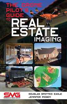 9781614310709-161431070X-The Drone Pilot's Guide to Real Estate Imaging: Using Drones for Real Estate Photography and Video