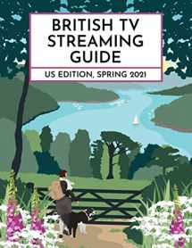 9781733296175-1733296174-British TV Streaming Guide: US Edition: Spring 2021