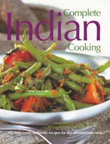 9781844768943-1844768945-Complete Indian Cooking: 325 Deliciously Authentic Recipes for the Adventurous Cook