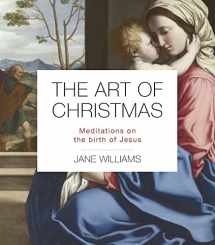 9781514004425-1514004429-The Art of Christmas: Meditations on the Birth of Jesus