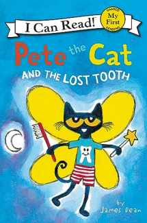 9780062675187-0062675184-Pete the Cat and the Lost Tooth (My First I Can Read)