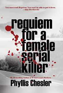 9781943003426-1943003424-Requiem for a Female Serial Killer