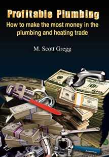 9781418454906-1418454907-Profitable Plumbing: How to make the most money in the plumbing and heating trade