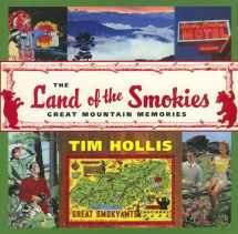 9781578069446-1578069440-The Land of the Smokies: Great Mountain Memories