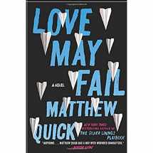 9780062285577-0062285572-Love May Fail: A Novel