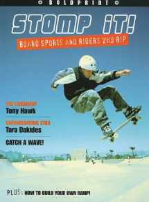 9781419024078-1419024078-Stomp It! Board Sports and Riders Who Rip