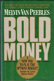 9780446513401-0446513407-Bold Money: A New Way to Play the Options Market