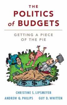 9781107179318-1107179319-The Politics of Budgets: Getting a Piece of the Pie
