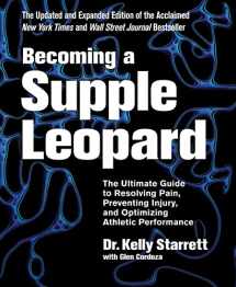 9781628600834-1628600837-Becoming a Supple Leopard 2nd Edition: The Ultimate Guide to Resolving Pain, Preventing Injury, and Optimizing Athletic Performance