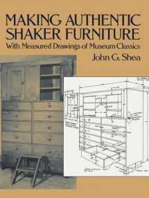9780486270036-0486270033-Making Authentic Shaker Furniture: With Measured Drawings of Museum Classics (Dover Woodworking)