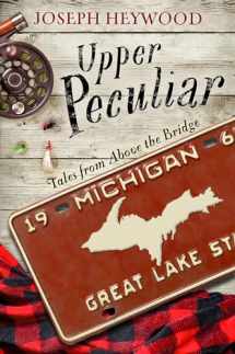 9781493062805-1493062808-Upper Peculiar: Tales from Above the Bridge