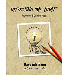 9780997636819-0997636815-Reflecting The Light: Journaling & Coloring Pages