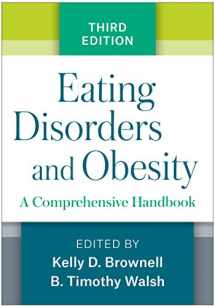 9781462529063-1462529062-Eating Disorders and Obesity: A Comprehensive Handbook